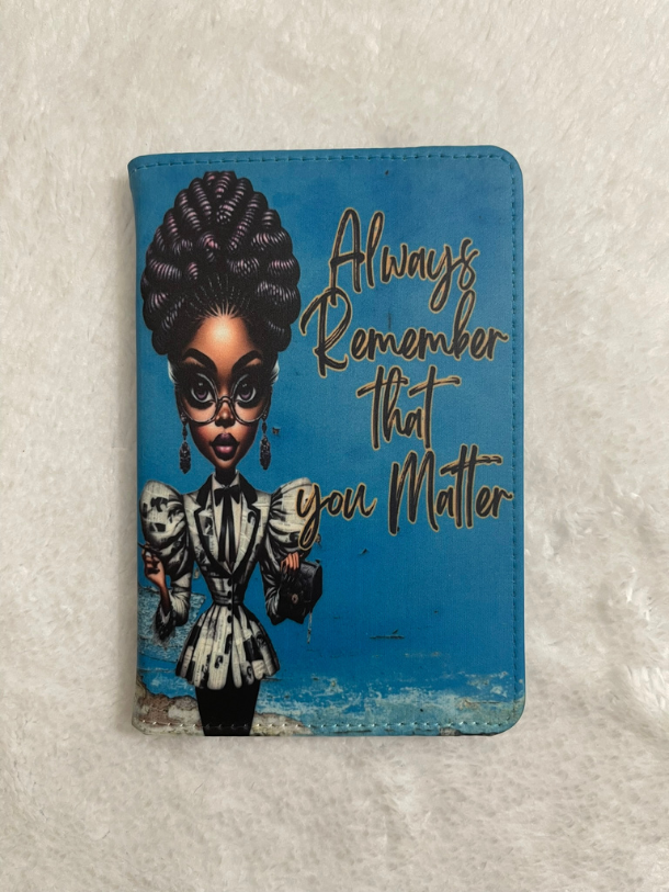 "Always Remember That You Matter" - Passport Holder
